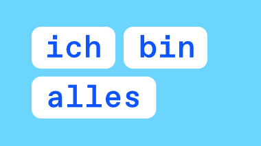 Schriftzug: Ich bin alles